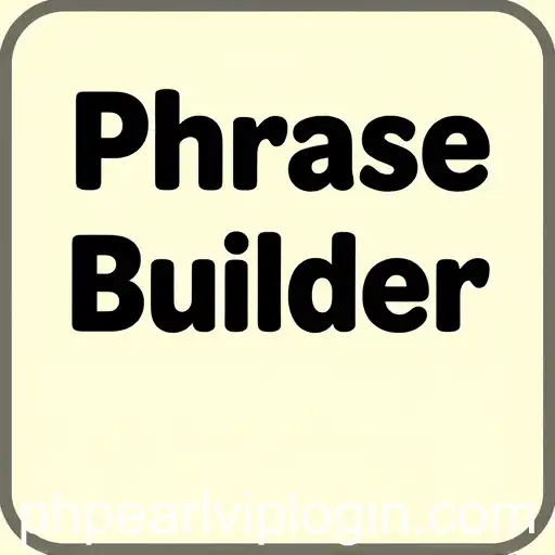 Unlocking Creativity: Exploring the 'Phrase Builder' Game Category on PHPearl